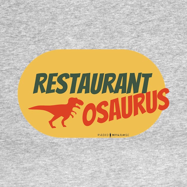 Restaurantosaurus by RadioHarambe